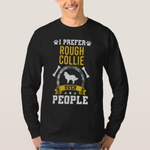 I Prefer Rough Collie Over People Dog T-Shirt