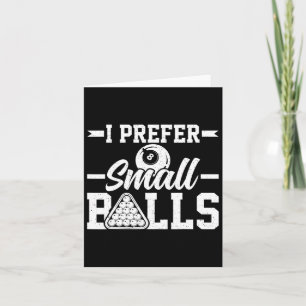 I Prefer Small - Funny 8 Ball Player Pool Billiard Card