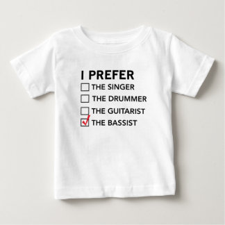 I Prefer…the Bassist Baby T-Shirt