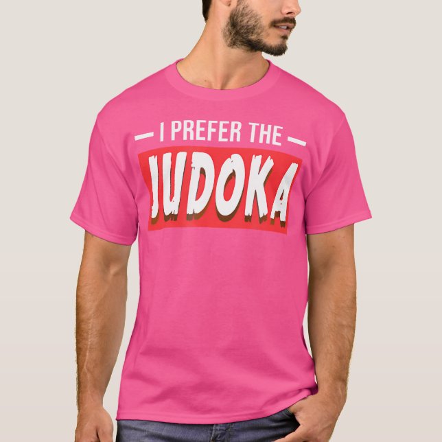 I Prefer The Judoka Funny Judo Sports T-Shirt (Front)