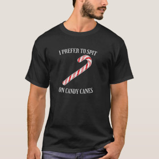 I Prefer to Spit on Candy Canes Naughty Xmas Adult T-Shirt