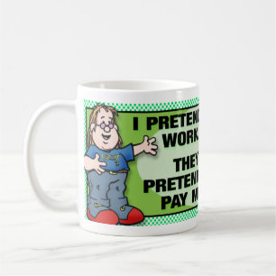 I Pretend To Work Coffee Mug