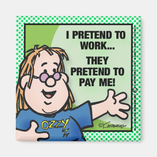 I Pretend To Work Magnet