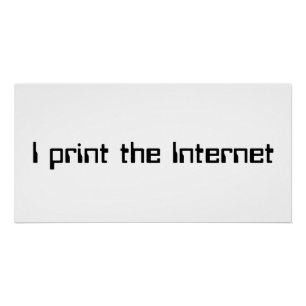 I print the Internet