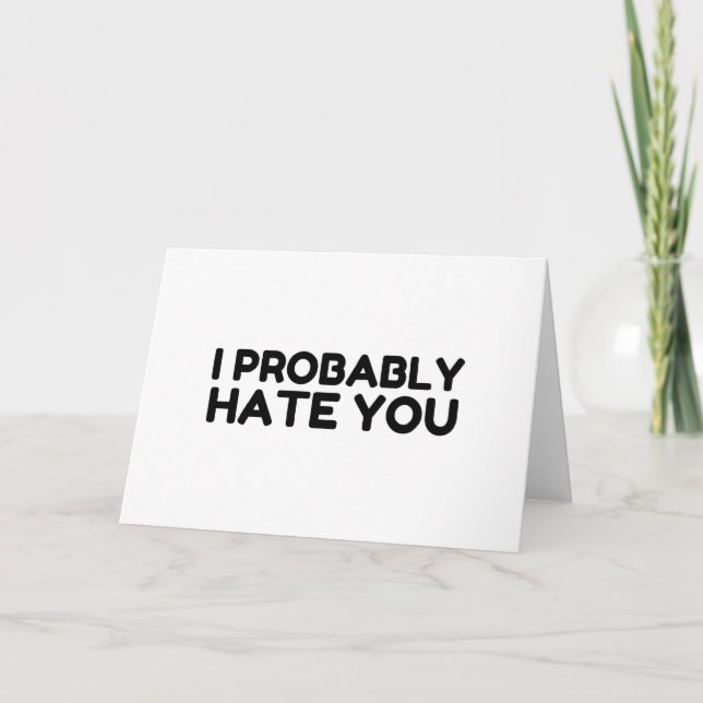 I Probably Hate You Holiday Card (Front)