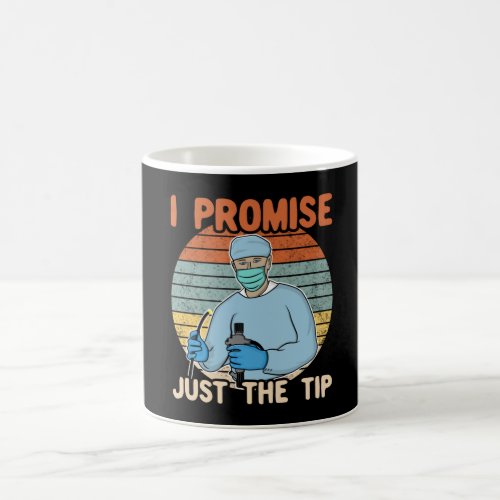 I Promise Just The Tip _ Endoscopy Colonoscopy T_ Coffee Mug
