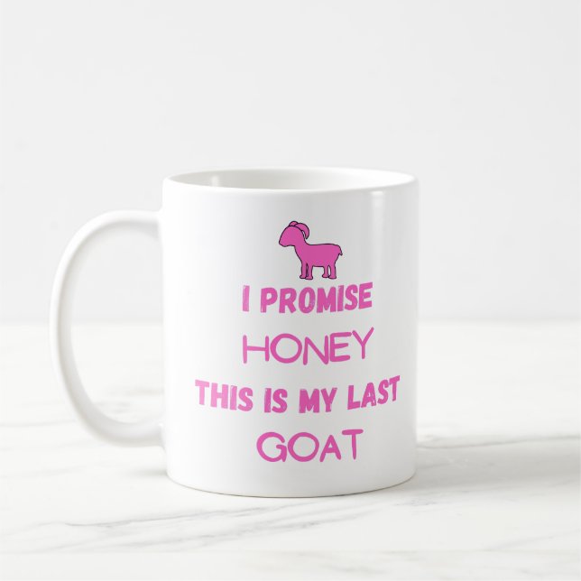 I Promise This Is My Last Goat Mug – Rustic Farm (Left)
