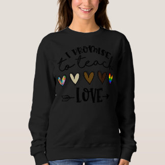 I Promise To Teach Love Autism African LGBT Pride Sweatshirt