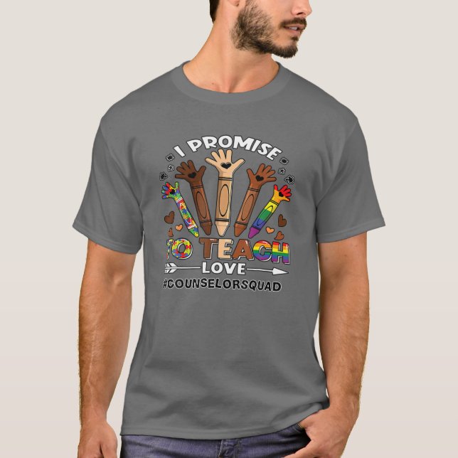 I Promise To Teach Love Counselor Squad Crayon Aut T-Shirt (Front)