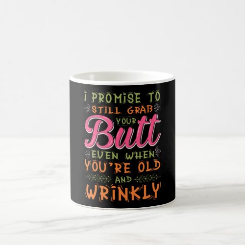 I promise yo still grab your butt coffee mug