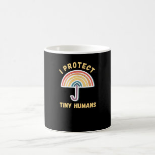 I Protect Tiny Humans for Social Worker Coffee Mug