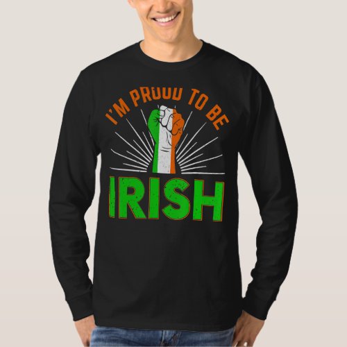 I Proud To Be Irish Happy St Patricks Day T_Shirt