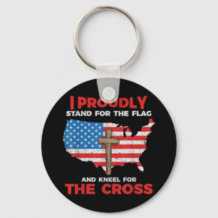 I Proudly Stand For The Flag And Kneel For The Cro Keychain