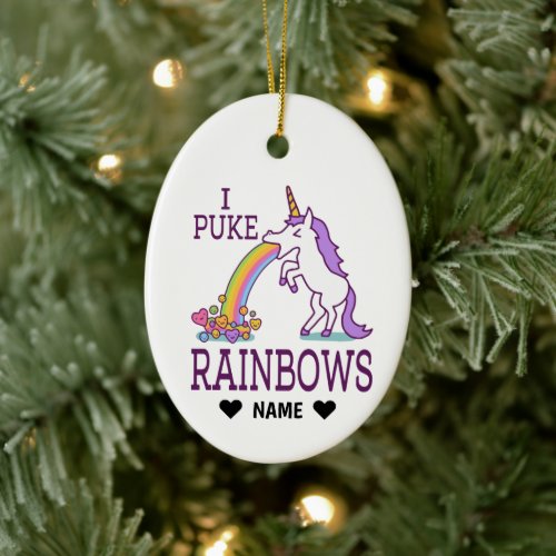 I Puke Rainbows Ceramic Ornament