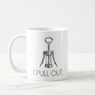 I Pull Out Corkscrew Coffee Mug
