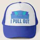 I Pull Out Sofa Bed Trucker Hat at Zazzle