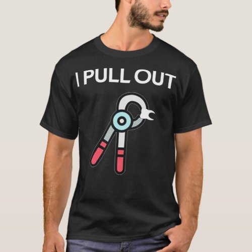 I Pull Out T_Shirt