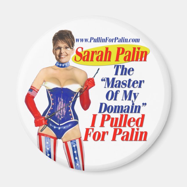 I Pulled For Palin - Master Of My Domain Magnet (Front)
