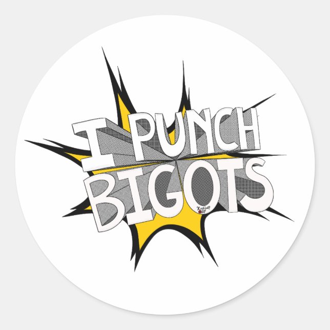 I PUNCH BIGOTS  CLASSIC ROUND STICKER (Front)
