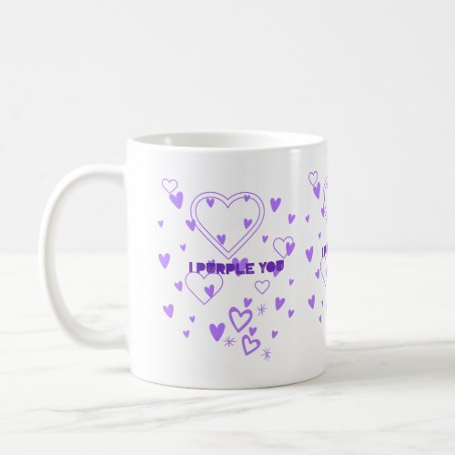 I Purple You Coffee Mug
