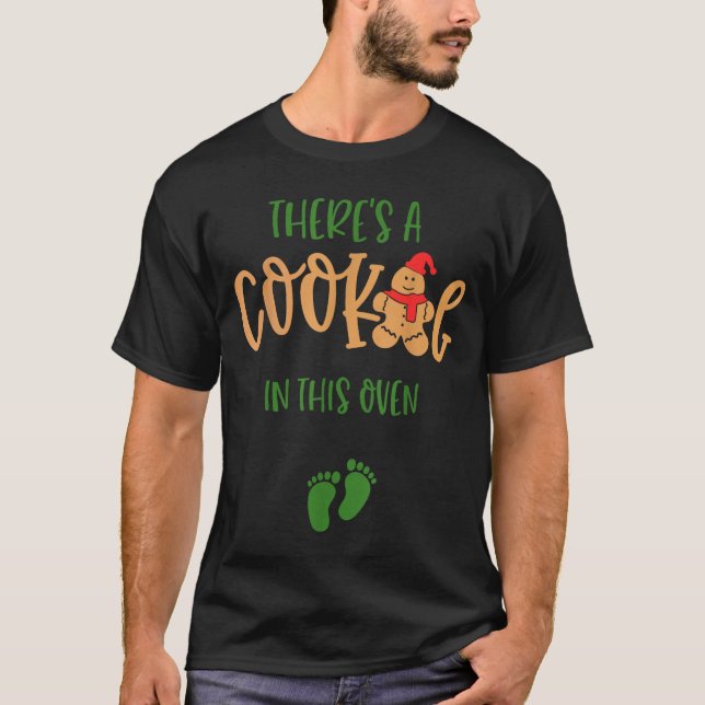 I Put A Cookie In That Oven Couples Christmas Preg T-Shirt (Front)