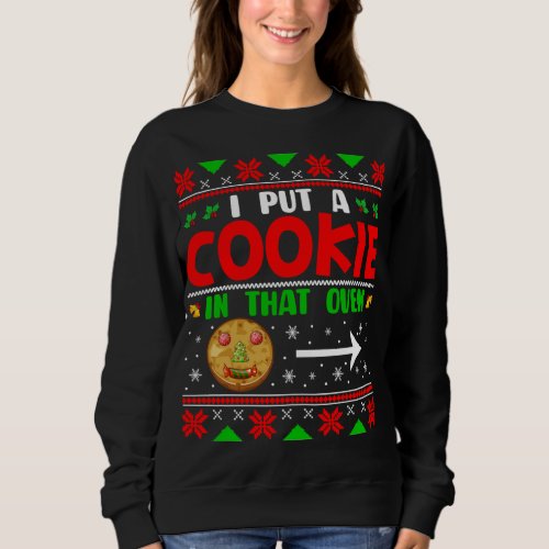 I Put A Cookie In That Oven Xmas Sweater Baby Anno