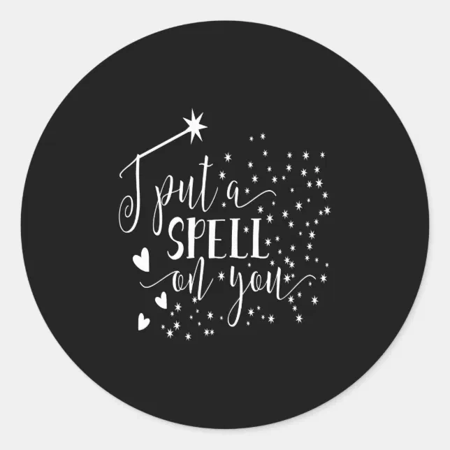 i put a spell on you classic round sticker | Zazzle