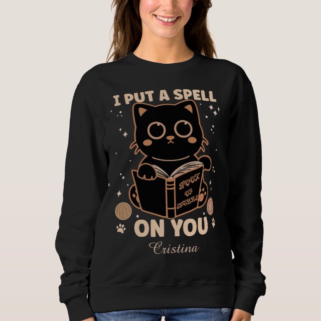 I Put a Spell on You | Cute Black Cat - Black Sweatshirt (Front)