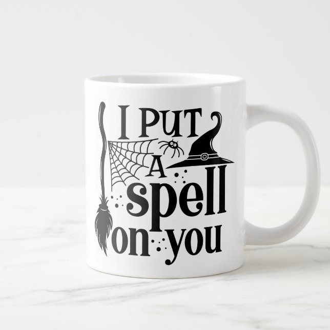 "I Put A Spell On You" Giant Coffee Mug (Right)