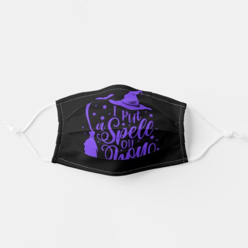 I Put A Spell On You Halloween Adult Cloth Face Mask