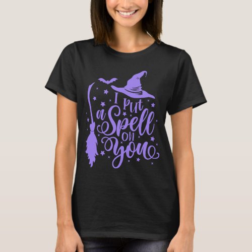I Put A Spell On You Halloween T_Shirt
