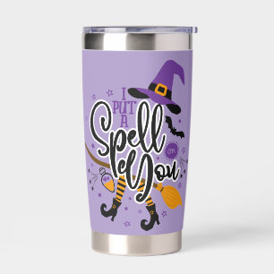 I Put A Spell On You Insulated Tumbler
