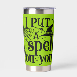 "I Put A Spell On You" Insulated Tumbler