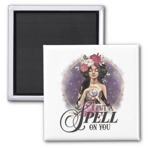 I Put A Spell On You Magnet