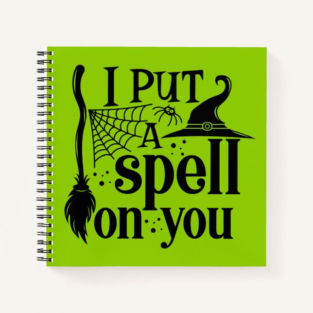 "I Put A Spell On You" Notebook (Front)