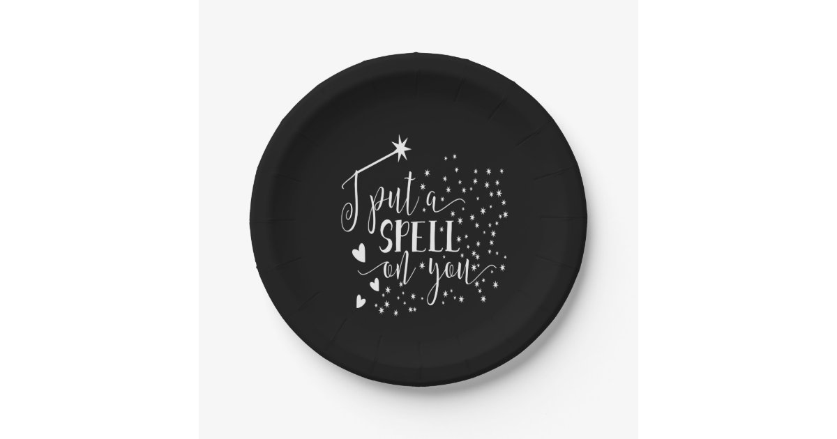 i put a spell on you paper plates Zazzle