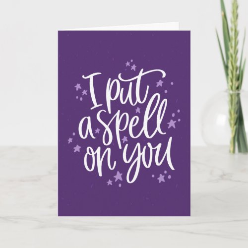 I Put A Spell On You Purple Halloween Card