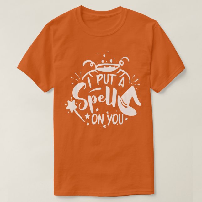 I Put a Spell on You  T-Shirt (Design Front)