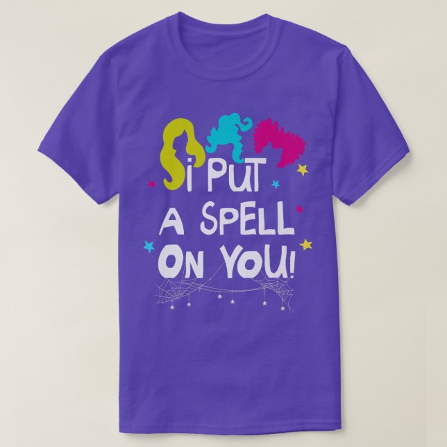 I Put A Spell On You Witch Halloween  T-Shirt (Design Front)