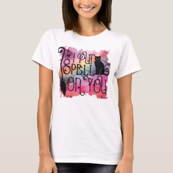 I Put A Spell On You Witch Halloween T-shirt by HalloweenHollow at Zazzle