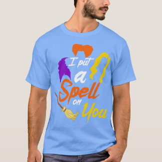 I Put A Spell On You Witch Sisters Halloween T-Shirt
