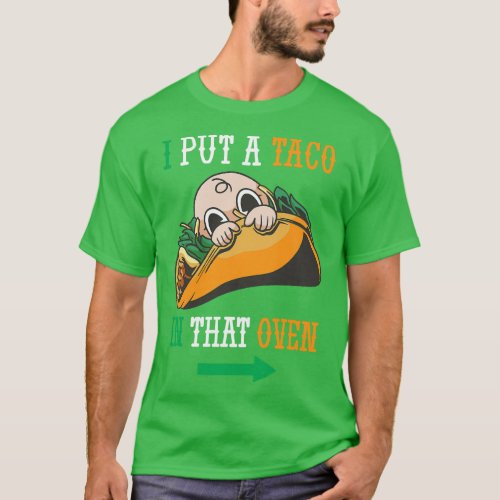 I Put A Taco In That Oven Cinco De May Mexican 5th T_Shirt