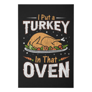 I Put A Turkey In That Oven Funny Father Dad To Be Faux Canvas Print