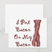 I Put Bacon On My Bacon (Front/Back)