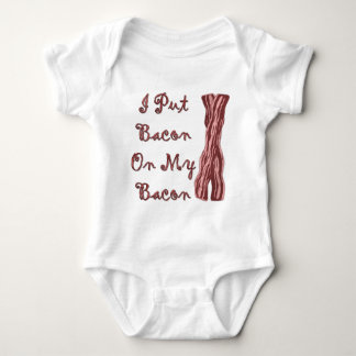 I Put Bacon On My Bacon Baby Bodysuit