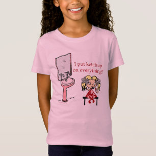 I Put Ketchup on Everything! T-Shirt