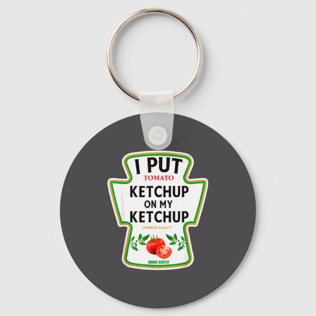 I Put Ketchup On My Ketchup 2025 Costume Mustard C Keychain (Front)