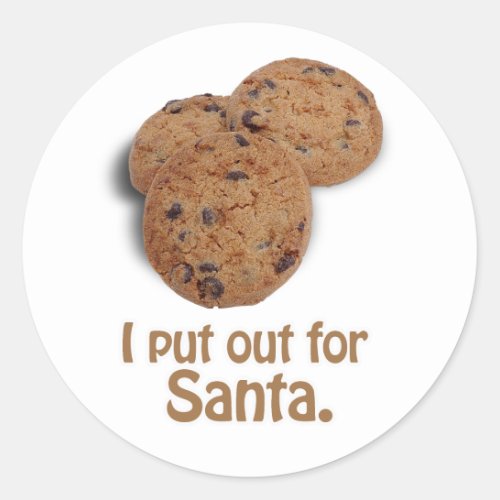 I put out for Santa Classic Round Sticker
