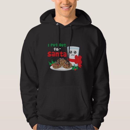 I Put Out For Santa Claus Cookie Milk Ugly Christm Hoodie