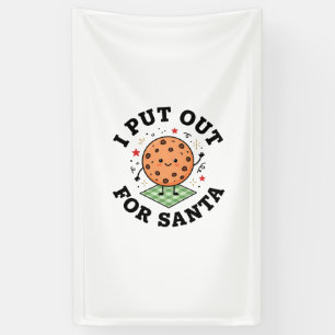I Put Out For Santa Cookie Christmas Banner